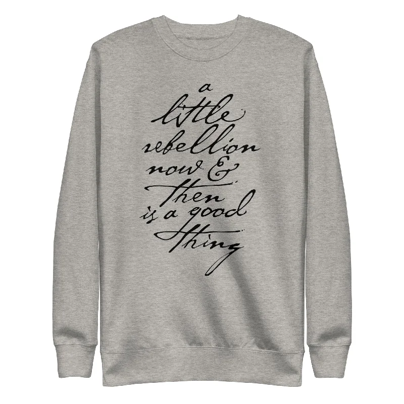 A Little Rebellion Now and Then Crewneck Sweatshirt Hoodie with Set-In Sleeves Structured Classic A Little Rebellion Now and Then Crewneck Sweatshirt Hoodie with Set-In Sleeves Structured Classic