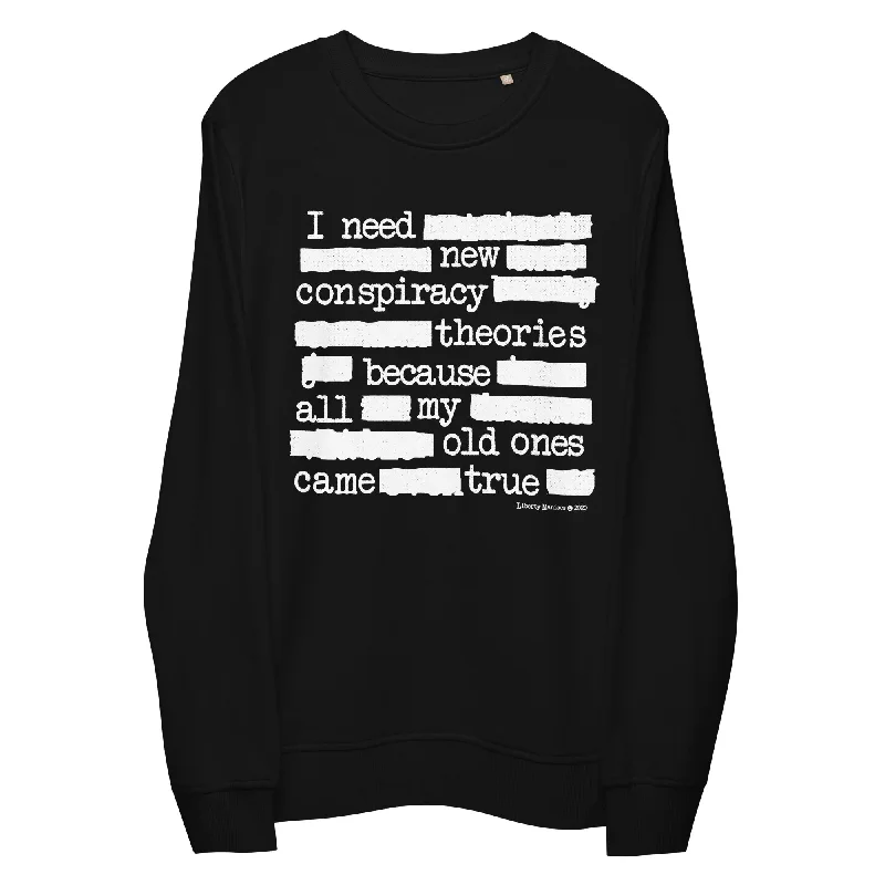 I Need New Conspiracy Theories Redacted Unisex Organic Sweatshirt Hoodie with Gradient Ombre Colorful I Need New Conspiracy Theories Redacted Unisex Organic Sweatshirt Hoodie with Gradient Ombre Colorful