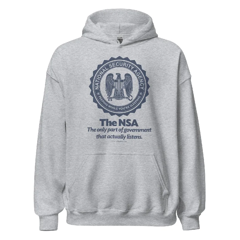 NSA The Only Part of Government That Actually Listens Hooded Sweatshirt Hoodie with Set-In Sleeves Structured Classic NSA The Only Part of Government That Actually Listens Hooded Sweatshirt Hoodie with Set-In Sleeves Structured Classic